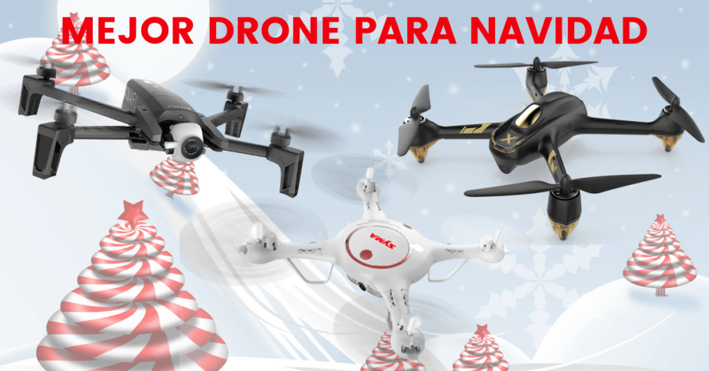 mejor drone para regalar navidad reyes 2018